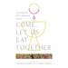 Come, Let Us Eat Together: Sacraments and Christian Unity