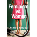 Feminism vs. Women