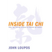 Inside Tai CHI: Hints, Tips, Training & Process for Students and Teachers