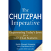 The Chutzpah Imperative: Empowering Today's Jews for a Life That Matters