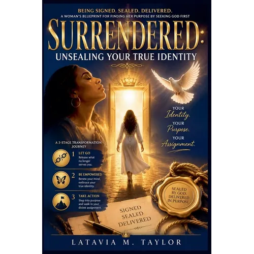 Surrendered: Unsealing Your True Identity