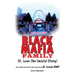 Black Mafia Family St. Louis (The Untold Story)