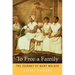 To Free a Family: The Journey of Mary Walker