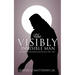 The Visibly Invisible Man