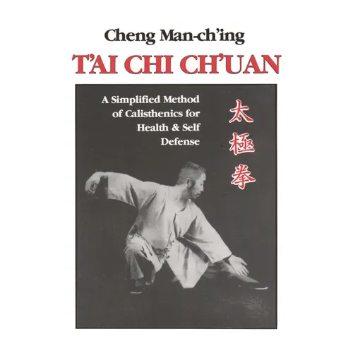 T'Ai CHI Ch'uan: A Simplified Method of Calisthenics for Health and Self-Defense