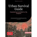 Urban Survival Guide: Essential Survival Skills for City Preppers: A Practical Survival Book with Life-Saving Survival Hacks, Emergency Medicine Tips,