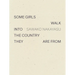 Some Girls Walk Into the Country They Are from
