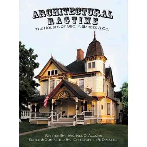 Architectural Ragtime: The Houses of Geo. F. Barber & Co.