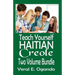 Teach Yourself Haitian Creole Two Volume Bundle