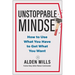 Unstoppable Mindset: How to Use What You Have to Get What You Want