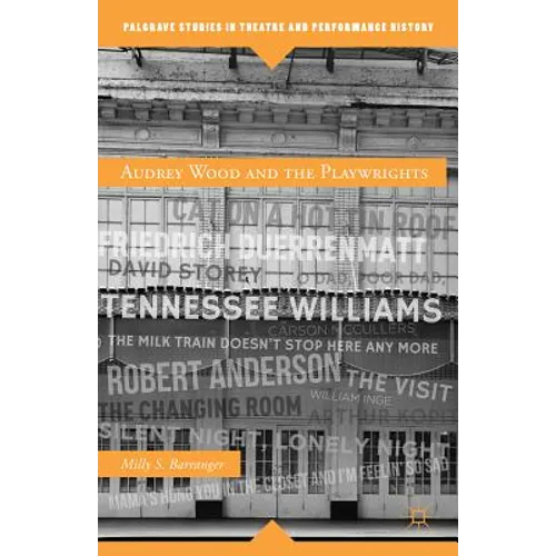 Audrey Wood and the Playwrights