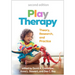 Play Therapy: Theory, Research, and Practice