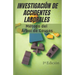 Investigación de Accidentes Laborales: Método del Árbol de Causas