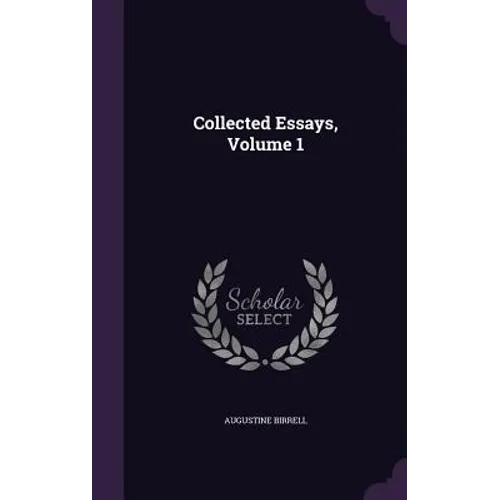 Collected Essays, Volume 1
