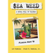 $ea Weed: A novel full of hearsay