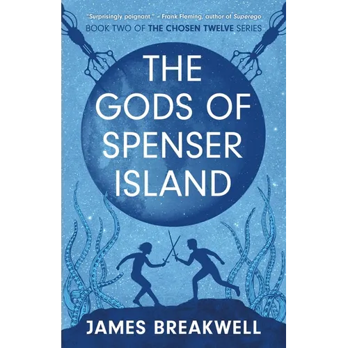 The Chosen Twelve: The Gods of Spenser Island