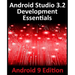 Android Studio 3.2 Development Essentials - Android 9 Edition: Developing Android 9 Apps Using Android Studio 3.2, Java and Android Jetpack