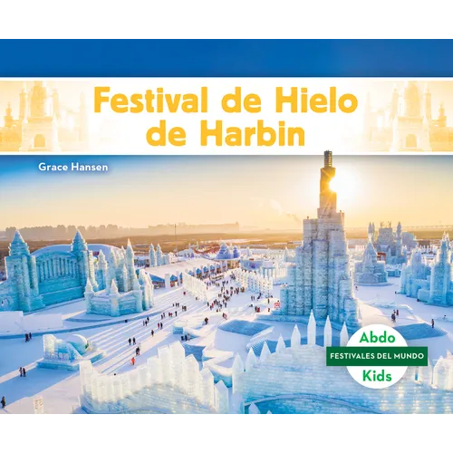 Festival de Hielo de Harbin (Harbin Ice and Snow Festival)