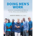 Doing Men's Work: Authentic Conversations with Men on Family, Stress, Loss, and Resiliency