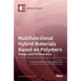 Multifunctional Hybrid Materials Based on Polymers: Design and Performance