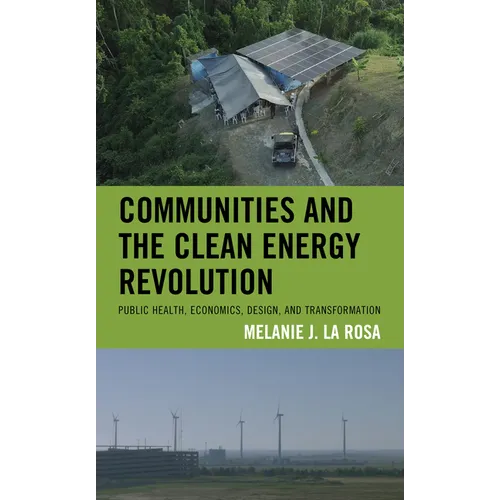 Communities and the Clean Energy Revolution: Public Health, Economics, Design, and Transformation
