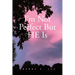 I'm Not Perfect But HE Is
