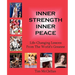 Inner Strength Inner Peace: Life-Changing Lessons from the World's Greatest