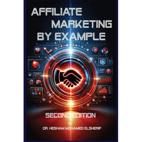 Affiliate Marketing By Example: A Comprehensive Guide