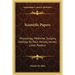 Scientific Papers: Physiology, Medicine, Surgery, Geology by Pare, Harvey, Jenner, Lister, Pasteur