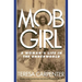 Mob Girl: A Woman's Life in the Underworld
