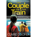 The Couple on the Train: An absolutely compelling psychological thriller packed with suspense