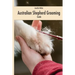 Australian Shepherd Grooming (english edition): Guide black / white