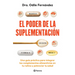 El Poder de la Suplementación: Una Guía Práctica Para Integrar Los Complementos Alimenticios En Tu Rutina... / The Power of Supplementation