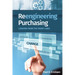 Reengineering Purchasing: Lessons from the Front Lines