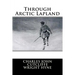 Through Arctic Lapland