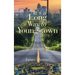 It's a Long Way to Youngstown: The Things You Do for Love