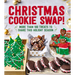 Christmas Cookie Swap!: More Than 100 Treats to Share This Holiday Season