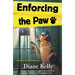 Enforcing the Paw: A Paw Enforcement Novel