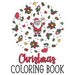 Christmas Coloring Book: An Adult Coloring Book Featuring A Wonderful Collection Christmas Designs