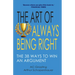 The Art of Always Being Right: The 38 Ways to Win an Argument