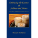Embracing the Essence of Stillness and Silence