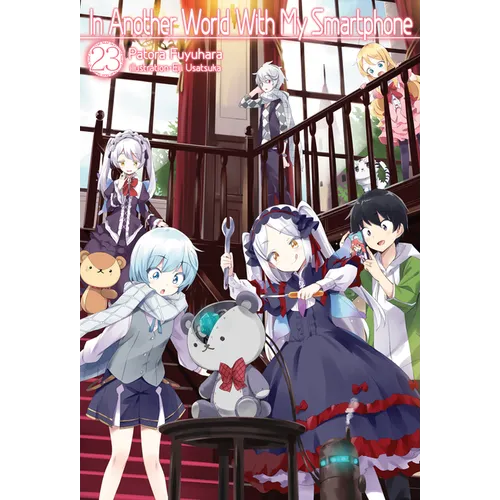 In Another World with My Smartphone: Volume 23 (Light Novel)