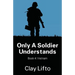 Only a Soldier Understands - Book 4: Vietnam