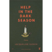 Help in the Dark Season: Poems