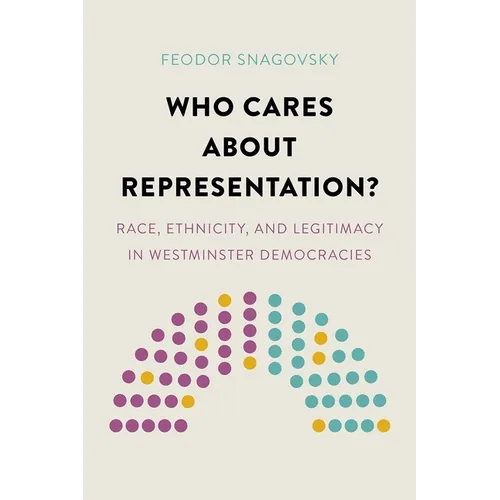 Who Cares about Representation?: Race, Ethnicity, and Legitimacy in Westminster Democracies
