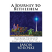 A Journey to Bethlehem: Inspiring Thoughts for Christmas and Hope for the New Year