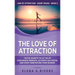 The Love of Attraction: Tested Secrets to Let Go of Fear-Based Mindsets, Activate LOA Faster, and Start Manifesting Your Desires!