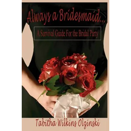 Always a Bridesmaid....