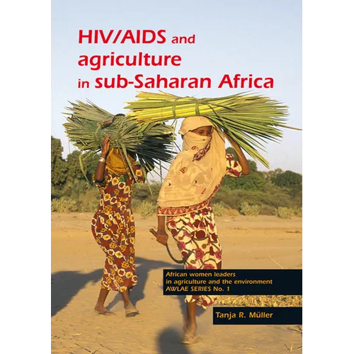 HIV/AIDS and Agriculture in Sub-Saharan Africa: An Overview and Annotated Bibliography