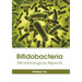 Bifidobacteria: Microbiological Aspects